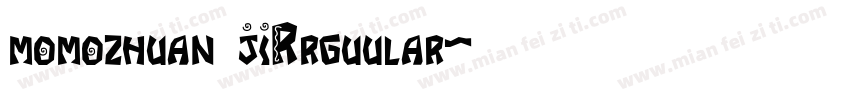 momozhuan jiRrguular字体转换